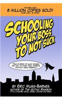 Schooling Your Boss to not Suck