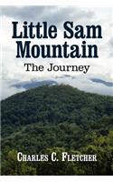 Little Sam Mountain--The Journey
