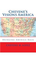 Cheyene's Visions America