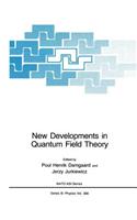 New Developments in Quantum Field Theory