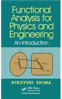 Functional Analysis for Physics and Engineering