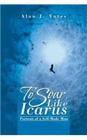 To Soar, Like Icarus
