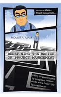 Redefining the Basics of Project Management: Filling the Practice Gaps by Integrating Pmbok(r) Guide with a Project Life Span Approach!
