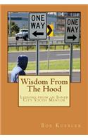 Wisdom From The Hood