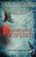 Assassination Continuum: (The Harry Fingle Collection)