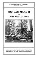 You Can Make it For Camp and Cottage