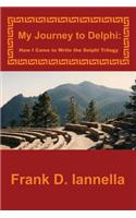 My Journey to Delphi: How I Came to Write the Delphi Trilogy