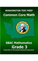 WASHINGTON TEST PREP Common Core Math SBAC Mathematics Grade 3