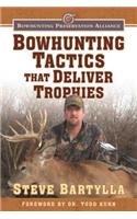 Bowhunting Tactics That Deliver Trophies