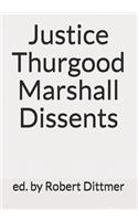 Justice Thurgood Marshall Dissents