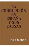 corrupcion en Espana y sus causas