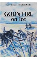 God's Fire on Ice