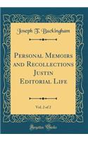 Personal Memoirs and Recollections Justin Editorial Life, Vol. 2 of 2 (Classic Reprint)