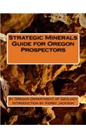Strategic Minerals Guide for Oregon Prospectors