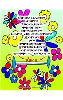 Gratitudine diario taccuino imparare crescere libro da colorare Scrivi poi immaginare gratitudine crescere come il colore