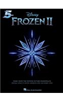 Frozen 2 Five-Finger Piano Songbook: Music from the Motion Picture Soundtrack