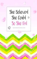 She Believed She Could So She Did