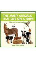 Many Animals That Live on a Farm - Children's Agriculture Books