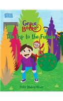 Grace & Bobo - The Trip To The Future