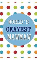 Worlds Okayest Mawmaw Dot Grid Journal