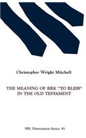 Meaning of BRK "To Bless" in the Old Testament