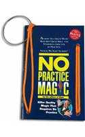 No-Practice Magic (Klutz)