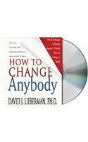 How to Change Anybody