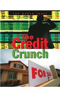The Credit Crunch: (World Today)