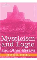 Mysticism and Logic and Other Essays