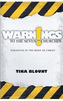 Warnings to the Seven Churches: Parasites in the Body of Christ