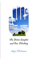 The Divine Complex and Free Thinking