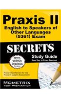 Praxis II English to Speakers of Other Languages (5361) Exam Secrets Study Guide: Praxis II Test Review for the Praxis II Subject Assessments