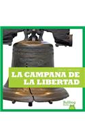 La Campana de La Libertad (Liberty Bell)