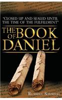 The Book of Daniel: Prophecy for Today, a Bible Study of Daniel