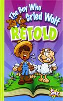 Boy Who Cried Wolf Retold