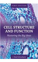 Cell Structure and Function: Mastering the Big Ideas