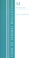 Code of Federal Regulations, Title 12 Banks and Banking 900-1025, Revised as of January 1, 2021