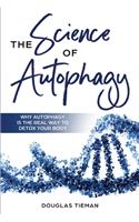 The Science Of Autophagy