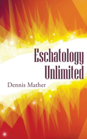 Escathology Unlimited