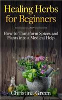 Healing Herbs for Beginners