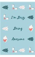 I'm Busy Being Awesome