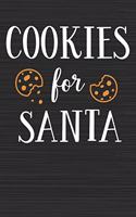 Cookies For Santa: Merry Christmas Perfect Gift for Family Friends or Co workers - Get in the Holiday Spirit with the Giving of this Journal