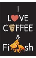 I love Coffee and Fish