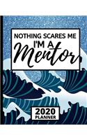 Nothing Scares Me I'm A Mentor