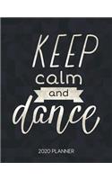 Keep Calm And Dance 2020 Planner
