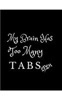 My Brain Has Too Many Tabs Open. Lined notebook