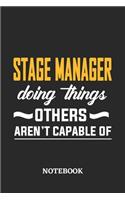 Stage Manager Doing Things Others Aren't Capable of Notebook