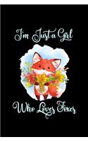 I'm Just a Girl Who Loves Foxes