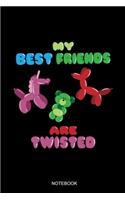 My Best Friends Are Twisted Notebook