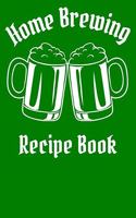 Home Brewing Recipe Book